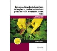 Determinación del estado sanitario de las plantas, suelo e instalaciones y elección de los métodos de control (Agraria)