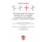 Determinación Del Régimen Jurídico De La Economía Conyugal En Los Ámbitos Europeo E Intraestatal Español