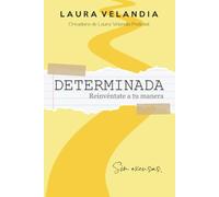 Determinada: Reinvéntate a tu manera - Sin excusas