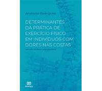 Determinantes Da Prática De Exercício Físico Em Indivíduos Com Dores N