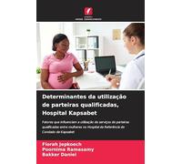 Determinantes da utilização de parteiras qualificadas, Hospital Kapsabet: Fatores que influenciam a utilização de serviços de parteiras qualificadas ... Hospital de Referência do Condado de Kapsabet