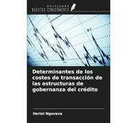 Determinantes de los costes de transacción de las estructuras de gobernanza del crédito