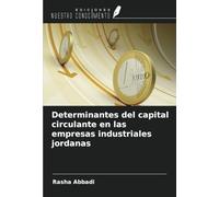 Determinantes del capital circulante en las empresas industriales jordanas