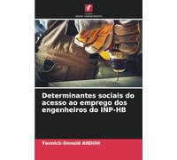 Determinantes sociais do acesso ao emprego dos engenheiros do INP-HB