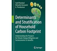 Determinants and Stratification of Household Carbon Footprint: Understanding the Prospect for Climate Change Mitigation and Socioeconomic Co-benefits