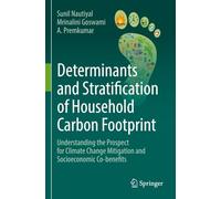Determinants and Stratification of Household Carbon Footprint: Understanding the Prospect for Climate Change Mitigation and Socioeconomic Co-benefits