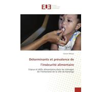 Déterminants et prévalence de l'insécurité alimentaire: Enjeux et défis alimentaires dans les ménages de l'hinterland de la ville de Kananga