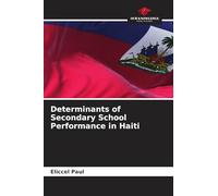 Determinants of Secondary School Performance in Haiti