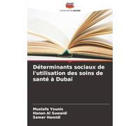 Déterminants sociaux de l'utilisation des soins de santé à Dubaï