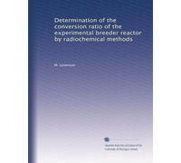 Determination of the conversion ratio of the experimental breeder reactor by radiochemical methods