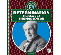 Determination: The Story of Thomas Edison (Value Biographies)