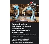 Determinazione dell'esportazione di sostenibilità nell'industria della plastica Halal