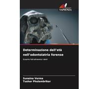 Determinazione dell'età nell'odontoiatria forense: Scoprire l'età attraverso i denti