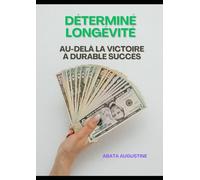 Déterminé Longévité: Au-delà LA victoire à Durable Succès