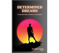 Determined Dreams: A young Adult's Guide to Unleashing Your Inner Superhero