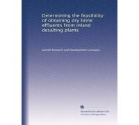 Determining the feasibility of obtaining dry brine effluents from inland desalting plants