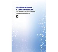 Determinismo y contingencia: Una perspectiva evolucionista: 413 (Investigación y Debate)