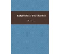 Deterministic Uncertainties: Or Basic Stochastic Simulation in X hours: Volume 1