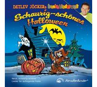 Detlev Jöcker - Schaurig-Schönes Halloween - Neue, schaurig-schöne Lieder für aufregende Feste