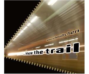 Detlev Schmidtchen - Blaze the Trail