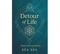 DETOUR OF LIFE: Volume II - Role, Ego & identity: 2 (DETOUR OF LIFE - English Version)