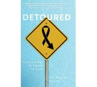 Detoured: From Cancer to Chaos to Cure