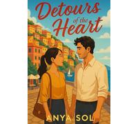 Detours of the Heart: An Italian Romance of Discovery and Unexpected Love