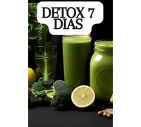 Detox 7 Dias: 15 Receitas Naturais para Desinchar e Acelerar o Metabolismo
