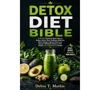 DETOX DIET BIBLE: A 30-Day Hormone Reset Plan to Reduce Stress, Burn Stubborn Belly Fat, Boost Energy, Improve Sleep and Restore Metabolic Balance with Simple Anti-Inflammatory Recipe