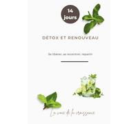 Détox et Renouveau: Se libérer, se recentrer, repartir