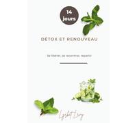 Détox et Renouveau: Se libérer, se recentrer, repartir