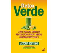 Detox verde: 7 días para una completa revitalización física y mental con smoothies verdes (NUTRICION Y SALUD)