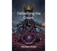 Detoxifying the Crown