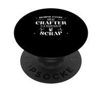 Detrás de cada gran crafter hay una montaña de artesanos de chatarra PopSockets PopGrip Adhesivo