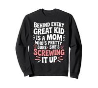 Detrás de cada gran diseño de cita humorística de Kid Mom Sudadera