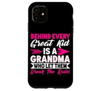 Detrás de Cada Gran niño Hay una Abuela Que Les Deja Romper Las Reglas Carcasa para iPhone 11