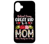 Detrás de Cada Gran niño Hay una Madre Lista para una Flor de Siesta Carcasa para iPhone 16 Plus