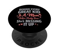 Detrás de Cada Gran niño Hay una mamá Bastante Segura de arruinarlo PopSockets PopGrip Adhesivo