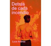 Detrás de cada incendio