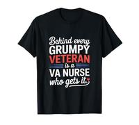 Detrás de cada veterano gruñón hay una enfermera de VA que lo consigue Camiseta