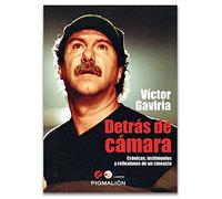 Detrás de cámara. Crónicas, testimonios y reflexiones de un cineasta: 13 (Pigmalión Lumiere)