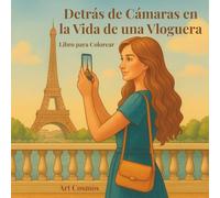 Detrás de cámaras en la vida de una Vloguera