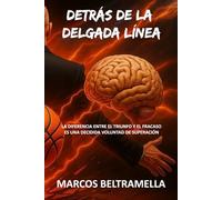 DETRÁS DE LA DELGADA LÍNEA: La diferencia entre el triunfo y el fracaso es una decidida voluntad de superación