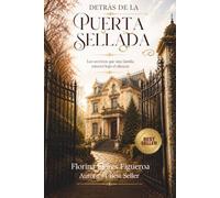 DETRAS DE LA PUERTA SELLADA: Los secretos que una familia enterró bajo el silencio