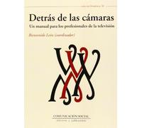Detrás de las cámaras: Un manual para los profesionales de la televisión: 58 (Periodística)