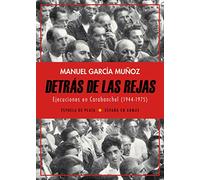 Detrás de las rejas: Ejecuciones en Carabanchel (1944-1975) (España en Armas)
