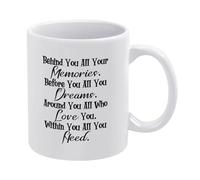 Detrás De Ti Están Todos Tus Recuerdos. Delante De Ti Están Todos Tus Sueños. A Tu Alrededor Están Todos Los Que Te Aman. Tazas Cerámica Taza De Café Porcelana Taza 330Ml Para Café Bebidas Té