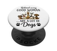 Detrás de toda buena mujer hay muchos perros PopSockets PopGrip Adhesivo