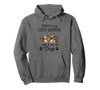 Detrás de toda buena mujer hay muchos perros Sudadera con Capucha