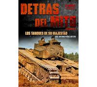 Detrás del mito: los tanques de Su Majestad (HISTORIA MILITAR)